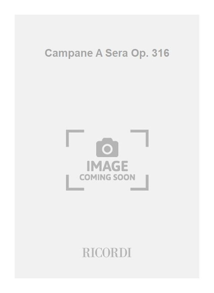 Campane A Sera Op. 316
